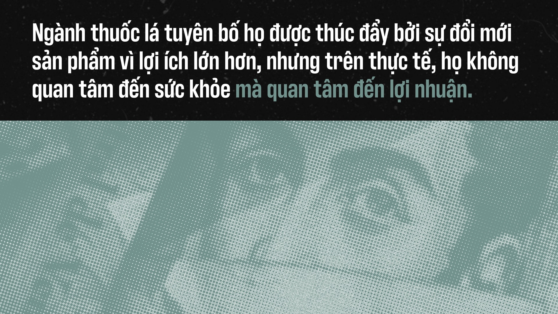 Ngành thuốc lá muốn được lãnh trách nhiệm, lấy công và thu lời từ việc giải